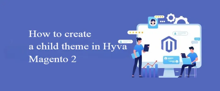 How to create a child theme in Hyva Magento 2