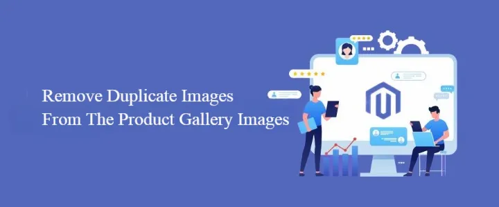 Remove Duplicate Images From The Product Gallery Images