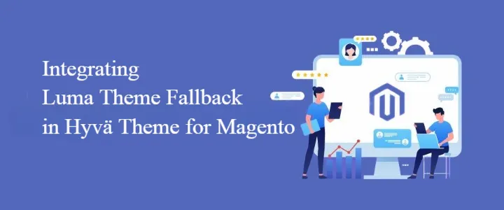 Integrating Luma Theme Fallback in Hyvä Theme for Magento